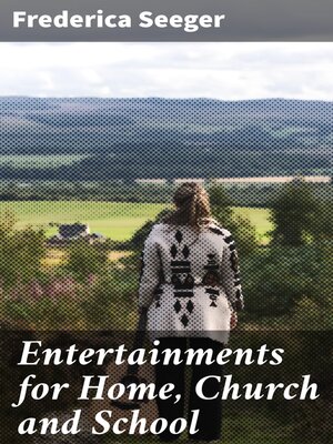 cover image of Entertainments for Home, Church and School